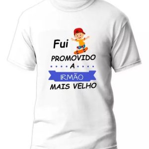 Camisa Camiseta Fui Promovido A Irmão Mais Velho Pronta Ent